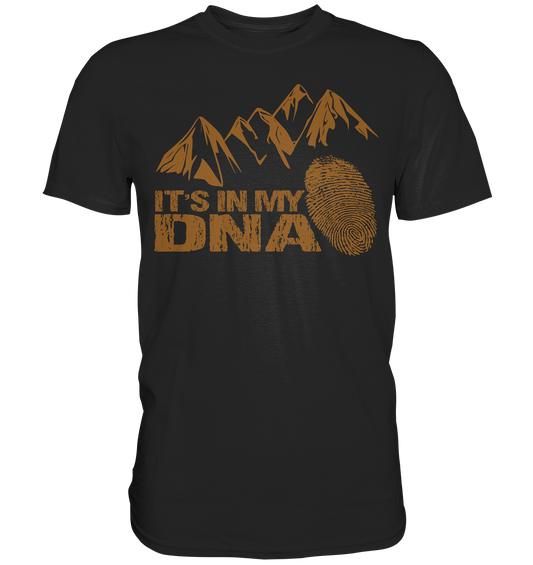 Mountains Its In My DNA Bergsteigen Wanderer  - Premium Shirt