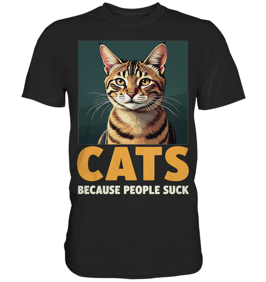 Lustiges Katzen Katze Kater Cat Katzenliebhaber - Premium Shirt