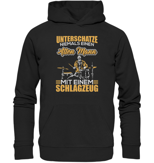 Unterschätze Niemals Einen Alten Mann Mit Schlagzeug  - Premium Unisex Hoodie